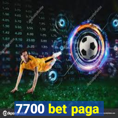 7700 bet paga